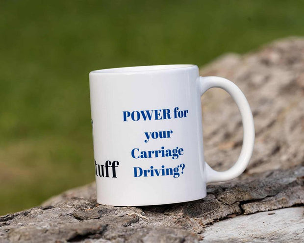 Riding & Harness Stuff Mugs Power For Your Carriage Driving Carriage Driving Gift Mugs